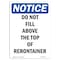 Signmission OSHA Notice Sign, 24" H, Rigid Plastic, NOTICE Do Not Fill Above Top Of Container Sign, Portrait OS-NS-P-1824-V-15453 - alternate 1